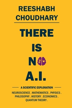 Paperback There Is No A.I.: A Scientific Exploration Book
