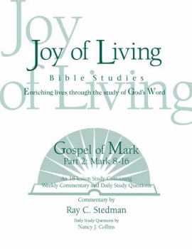 Spiral-bound Gospel of Mark, Part 2: Chapters 8-16 (Joy of Living Bible Studies) Book