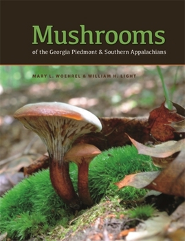 Hardcover Mushrooms of the Georgia Piedmont and Southern Appalachians: A Reference Book