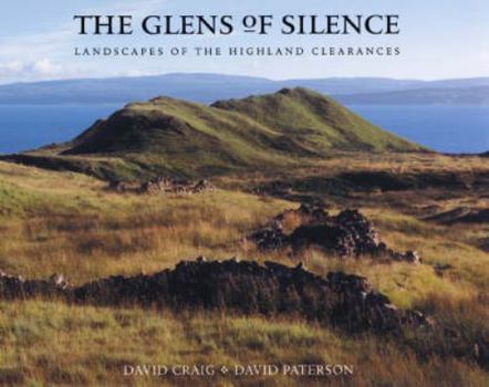 Hardcover The Glens of Silence: The Landscapes of the Scottish Clearances Book