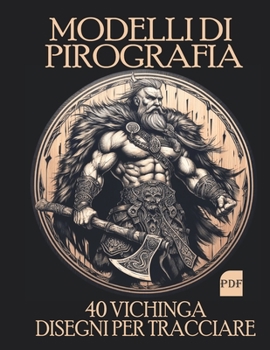 Paperback Modelli di pirografia: vichinga, Disegni per tracciare, bruciare e incidere su legno [Italian] Book