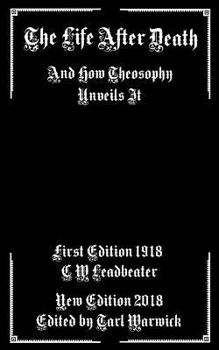 Paperback The Life After Death: And How Theosophy Unveils It Book