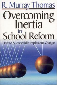 Paperback Overcoming Inertia in School Reform: How to Successfully Implement Change Book