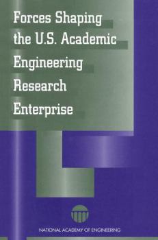 Paperback Forces Shaping the U S Academic Engineering Research Enterprise Book