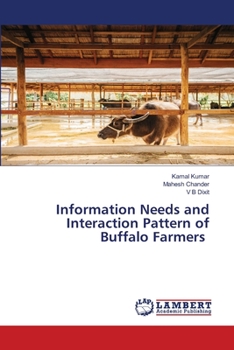 Paperback Information Needs and Interaction Pattern of Buffalo Farmers Book