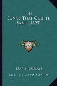 Paperback The Songs That Quinte Sang (1895) Book