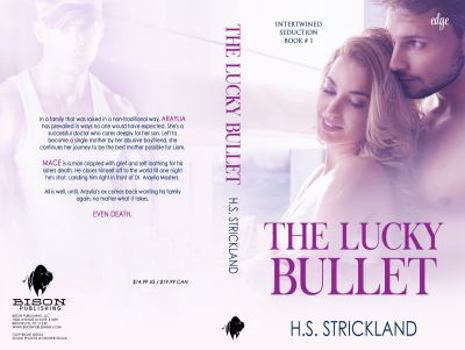 The Lucky Bullet - Book #1 of the Intertwined Seduction