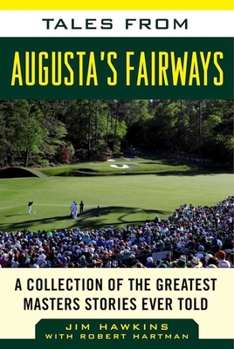 Hardcover Tales from Augusta's Fairways: A Collection of the Greatest Masters Stories Ever Told Book