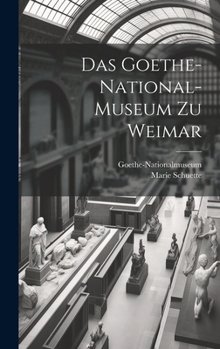 Hardcover Das Goethe-National-Museum zu Weimar [German] Book