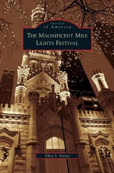The Magnificent Mile Lights Festival - Book  of the Images of America: Illinois