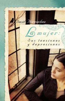 Paperback La Mujer: Sus Tensiones Y Depresiones [Spanish] Book