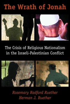 Paperback The Wrath of Jonah: The Crisis of Religious Nationalism in the Israeli-Palestinian Conflict Book