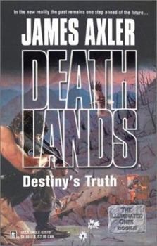 Destiny's Truth - Book #60 of the Deathlands