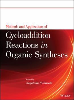 Hardcover Methods and Applications of Cycloaddition Reactions in Organic Syntheses Book