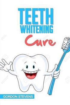 Paperback Teeth Whitening Cure: Natural Teeth Whitening At Home Book