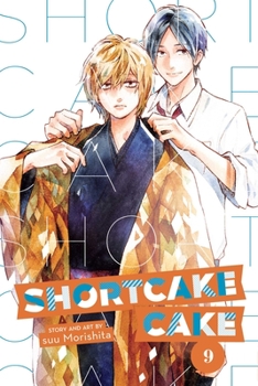 Shortcake Cake, Vol. 9 - Book #9 of the Shortcake Cake