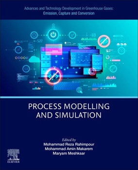 Paperback Advances and Technology Development in Greenhouse Gases: Emission, Capture and Conversion: Process Modelling and Simulation Book