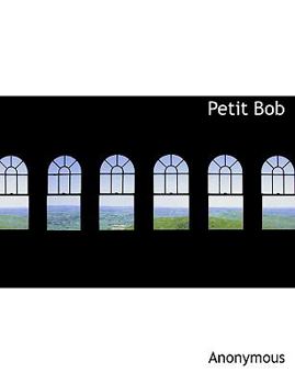 Paperback Petit Bob [Large Print] Book