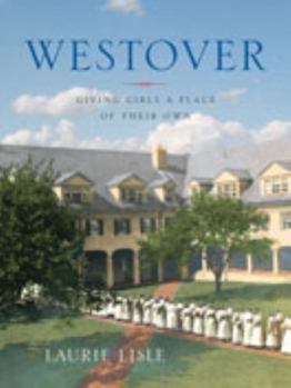 Hardcover Westover: Giving Girls a Place of Their Own Book