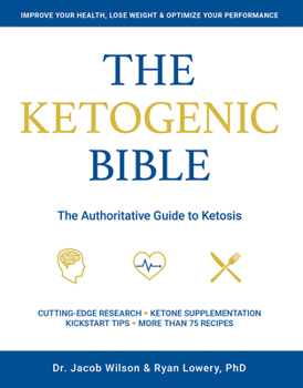 Paperback Ketogenic Bible: The Authoritative Guide to Ketosis Book
