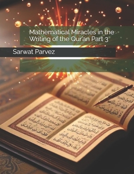 Mathematical Miracles in the Writing of the Qur’an Part 3