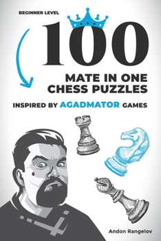 Paperback 100 Mate in One Chess Puzzles, Inspired by Agadmator Games: Beginner Level Book