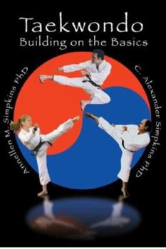 Paperback Taekwondo: Building on the Basics Book