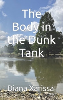 The Body in the Dunk Tank - Book #4 of the Sunset Lodge Mystery