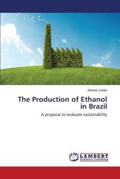 Paperback The Production of Ethanol in Brazil Book