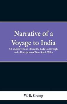 Paperback Narrative of a Voyage to India: Of a Shipwreck on Board the Lady Castlerbagh and a Description of New South Wales Book