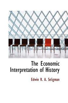 Hardcover The Economic Interpretation of History Book