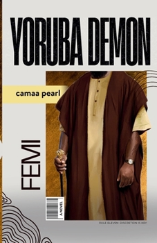 Yoruba Demon: Femi (Yoruba Demons Billionaire Club) - Book #1 of the Yoruba Demons Billionaire Club