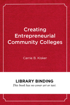 Library Binding Creating Entrepreneurial Community Colleges: A Design Thinking Approach Book