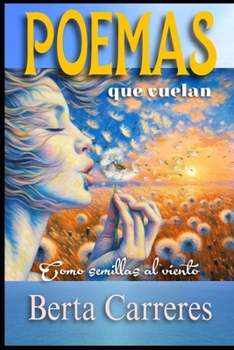 Paperback Poemas Que Vuelan: Como semillas al viento [Spanish] Book