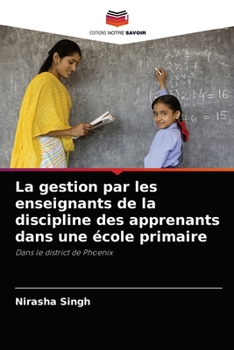 Paperback La gestion par les enseignants de la discipline des apprenants dans une école primaire [French] Book