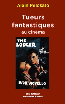 Paperback Tueurs fantastiques au cinéma [French] Book