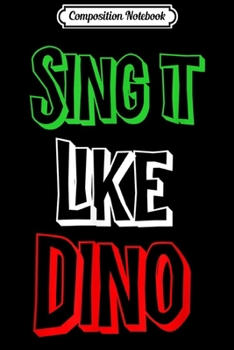 Composition Notebook: Sing It like Dino Italian Colors Flag  Journal/Notebook Blank Lined Ruled 6x9 100 Pages