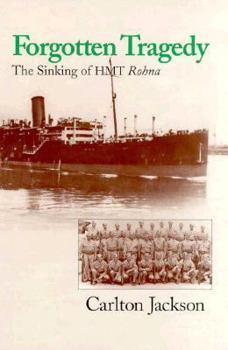 Hardcover Forgotten Tragedy: The Sinking of Hmt Rohna Book