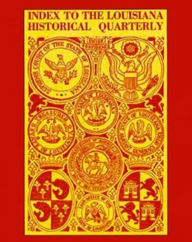 Paperback Index to the Louisiana Historical Quarterly Book