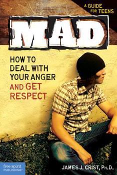 Paperback Mad: How to Deal with Your Anger and Get Respect Book