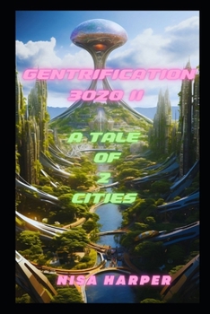 Paperback Gentrification 3020 II: A Tale of 2 Cities Book