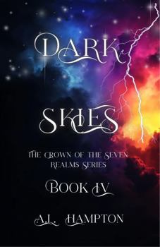 Dark Skies The Crown of the Seven Realms Series: Crown of the Seven Realms