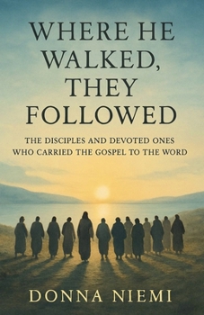 Where He Walked, They Followed