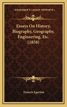 Hardcover Essays on History, Biography, Geography, Engineering, Etc. (1858) Book