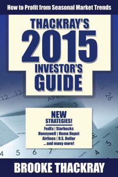 Paperback Thackray's 2015 Investor's Guide: How to Profit from Seasonal Market Trends Book