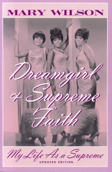 Paperback Dreamgirl & Supreme Faith: My Life as a Supreme Book