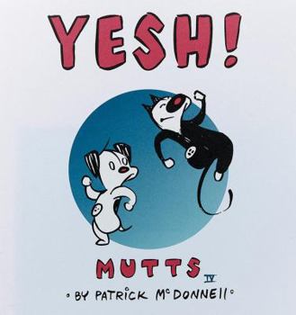 Paperback Yesh!: Mutts IV Book
