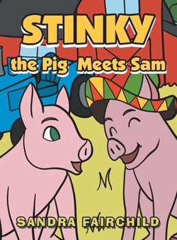 Hardcover Stinky the Pig Meets Sam Book