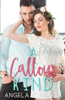 A Callous Kind - Book #2 of the Kind