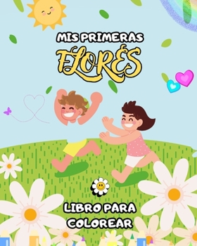 Paperback Libro de colorear de flores para niños: regalo de los amantes de las flores para niños y niñas: Con ilustraciones grandes, fáciles y divertidas, brind [Spanish] Book